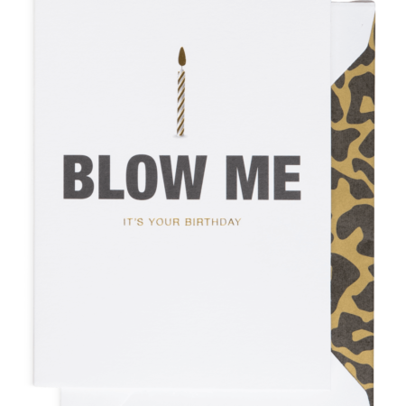 Blow me it's your birthday