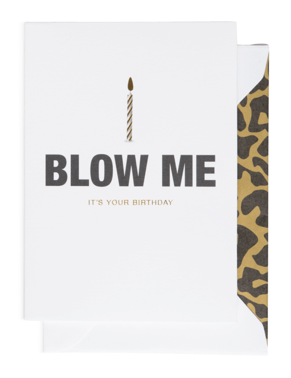 Blow me it's your birthday